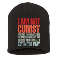 Im Not Clumsy Funny Sarcastic Sarcasm Funny Quote Short Acrylic Beanie