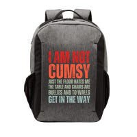 Im Not Clumsy Funny Sarcastic Sarcasm Funny Quote Vector Backpack