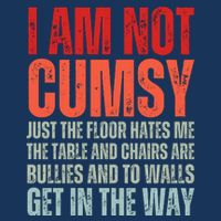 Im Not Clumsy Funny Sarcastic Sarcasm Funny Quote Infant Baby Jersey Bodysuit