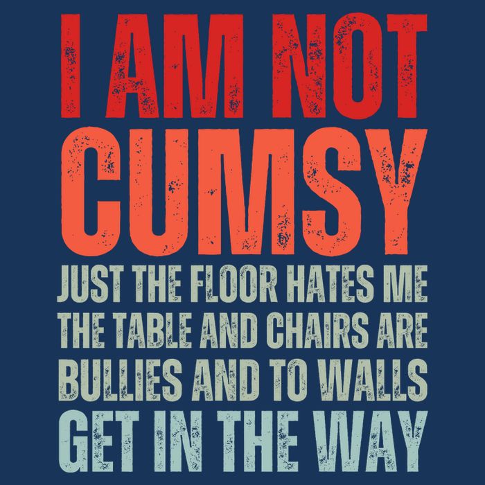 Im Not Clumsy Funny Sarcastic Sarcasm Funny Quote Infant Baby Jersey Bodysuit