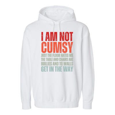 Im Not Clumsy Funny Sarcastic Sarcasm Funny Quote Garment-Dyed Fleece Hoodie