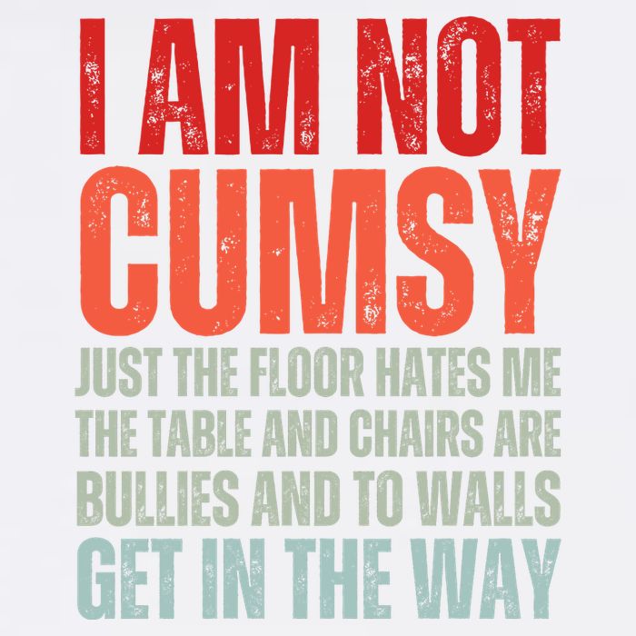 Im Not Clumsy Funny Sarcastic Sarcasm Funny Quote Garment-Dyed Sweatshirt