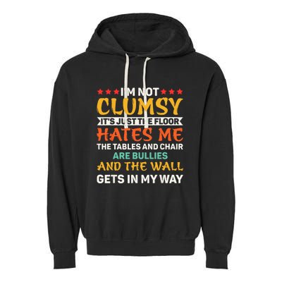 I'm Not Clumsy Funny Sayings Sarcastic Garment-Dyed Fleece Hoodie