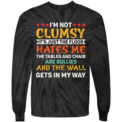 I'm Not Clumsy Funny Sayings Sarcastic Tie-Dye Long Sleeve Shirt