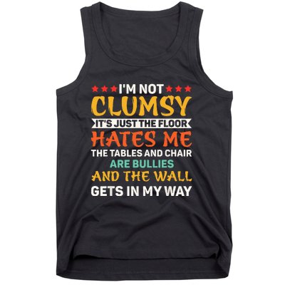 I'm Not Clumsy Funny Sayings Sarcastic Tank Top