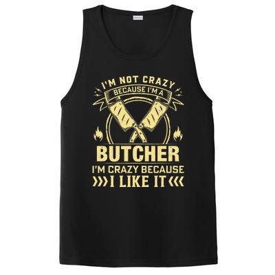 I'm Not Crazy Because I'm a Butcher Meat Cutter Butchery PosiCharge Competitor Tank