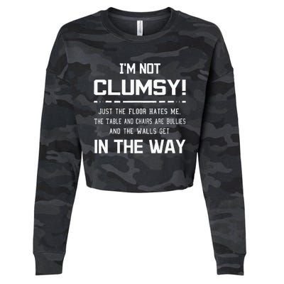 Im Not Clumsy Sarcastic Women Funny Saying Cropped Pullover Crew