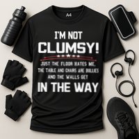 Im Not Clumsy Sarcastic Funny Saying Cooling Performance Crew T-Shirt
