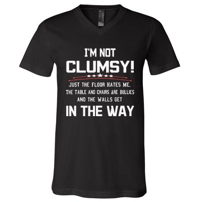 Im Not Clumsy Sarcastic Funny Saying V-Neck T-Shirt