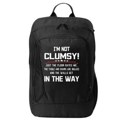 Im Not Clumsy Sarcastic Funny Saying City Backpack