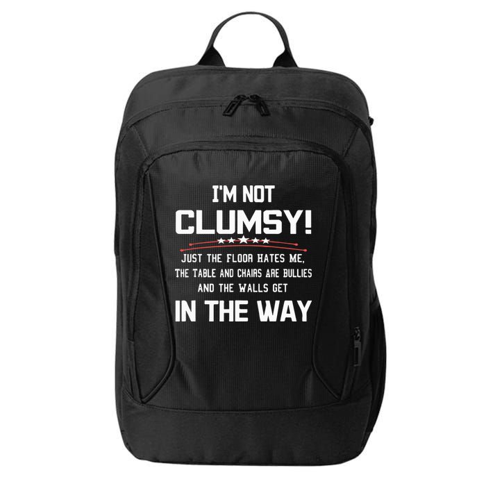 Im Not Clumsy Sarcastic Funny Saying City Backpack