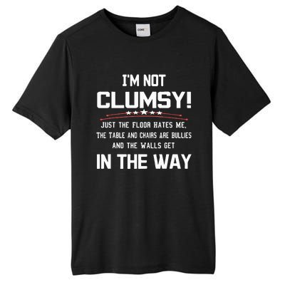 Im Not Clumsy Sarcastic Funny Saying Tall Fusion ChromaSoft Performance T-Shirt