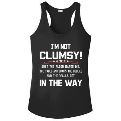 Im Not Clumsy Sarcastic Funny Saying Ladies PosiCharge Competitor Racerback Tank