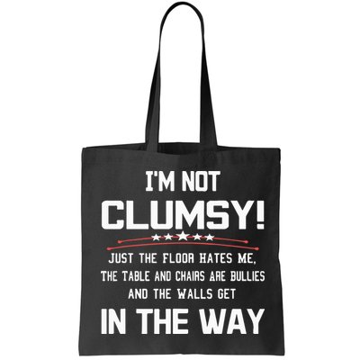 Im Not Clumsy Sarcastic Funny Saying Bag