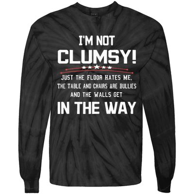 Im Not Clumsy Sarcastic Funny Saying Tie-Dye Long Sleeve Shirt