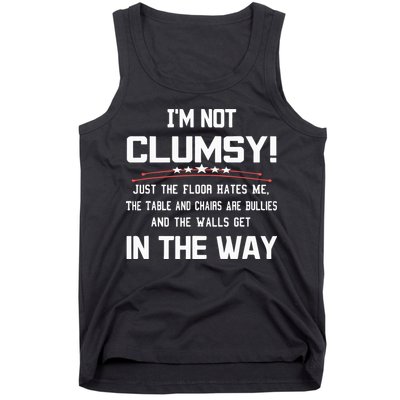 Im Not Clumsy Sarcastic Funny Saying Tank Top
