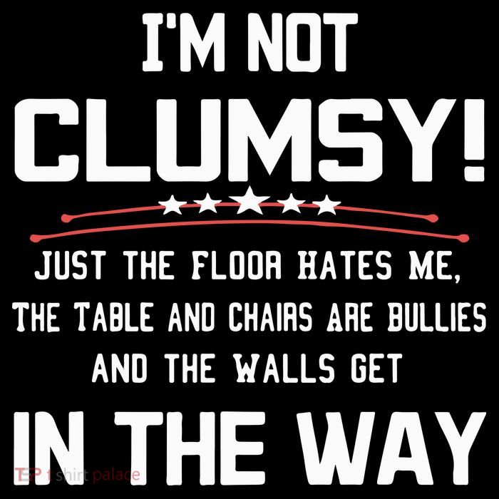 Im Not Clumsy Sarcastic Funny Saying Tank Top