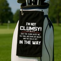 Im Not Clumsy Sarcastic Funny Saying Golf Towel