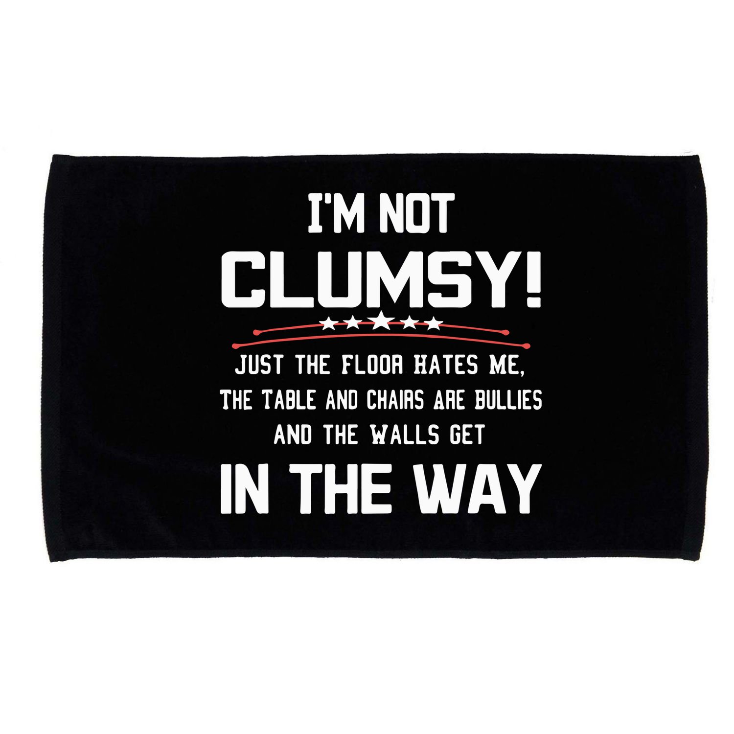 Im Not Clumsy Sarcastic Funny Saying Microfiber Hand Towel