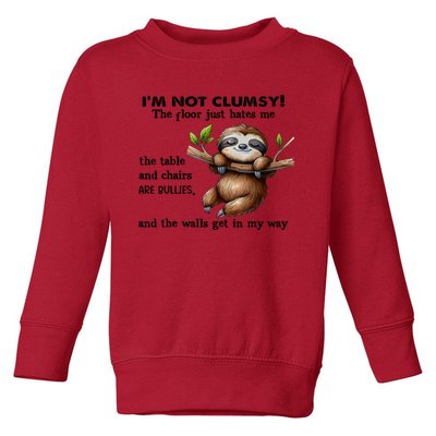 IM Not Clumsy The Floor Just Hates Me The Table And Chairs Toddler Sweatshirt