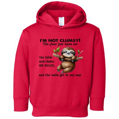 IM Not Clumsy The Floor Just Hates Me The Table And Chairs Toddler Hoodie