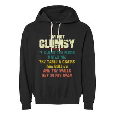 Im Not Clumsy Just The Floor Hates Me Funny Family Reunion Garment-Dyed Fleece Hoodie