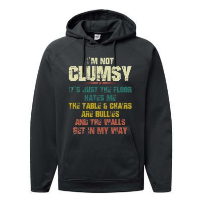 Im Not Clumsy Just The Floor Hates Me Funny Family Reunion Performance Fleece Hoodie