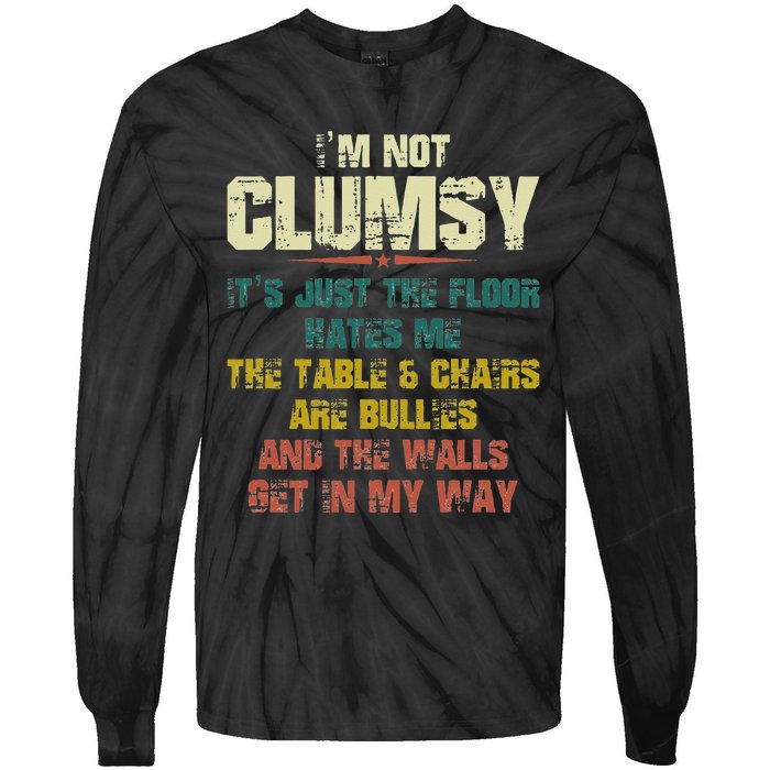 Im Not Clumsy Just The Floor Hates Me Funny Family Reunion Tie-Dye Long Sleeve Shirt