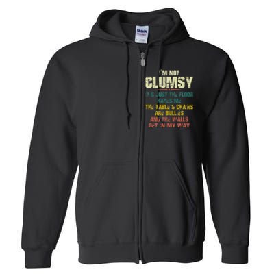 Im Not Clumsy Just The Floor Hates Me Funny Family Reunion Full Zip Hoodie