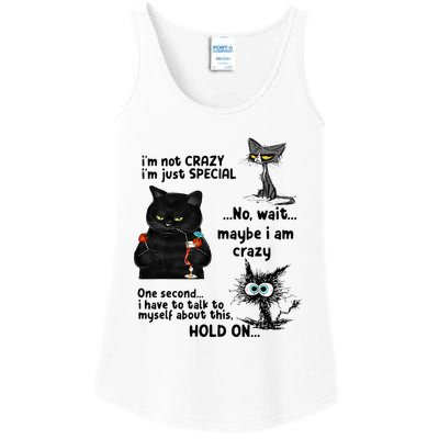 IM Not Crazy IM Just Special Wait Maybe IM Crazy Ladies Essential Tank