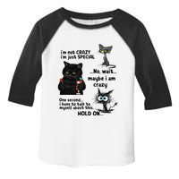 IM Not Crazy IM Just Special Wait Maybe IM Crazy Toddler Fine Jersey T-Shirt