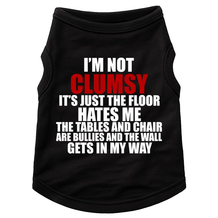 I'm Not Clumsy It's Just The Flor Hates Me Funny Doggie Tank