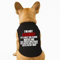 I'm Not Clumsy It's Just The Flor Hates Me Funny Doggie Tank
