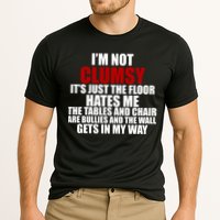 I'm Not Clumsy It's Just The Flor Hates Me Funny Performance Shirt