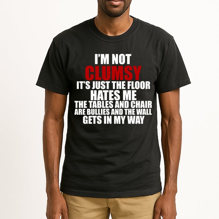 I'm Not Clumsy It's Just The Flor Hates Me Funny Tall T-Shirt
