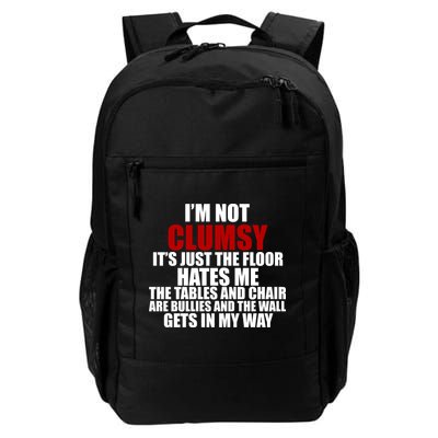 I'm Not Clumsy It's Just The Flor Hates Me Funny Daily Commute Backpack