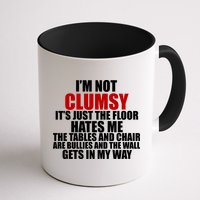 I'm Not Clumsy It's Just The Flor Hates Me Funny Mug