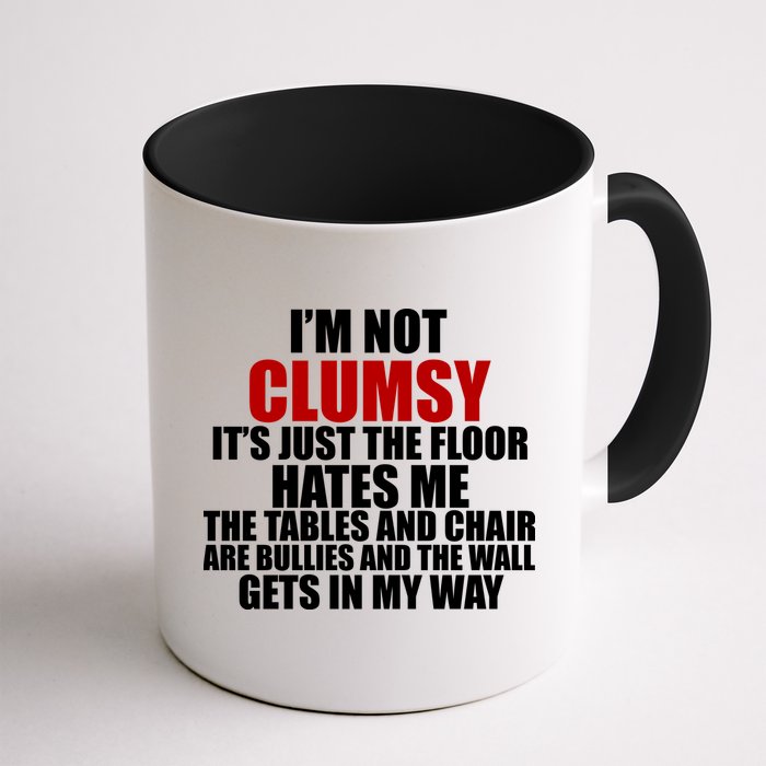 I'm Not Clumsy It's Just The Flor Hates Me Funny Mug
