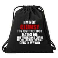 I'm Not Clumsy It's Just The Flor Hates Me Funny Drawstring Bag