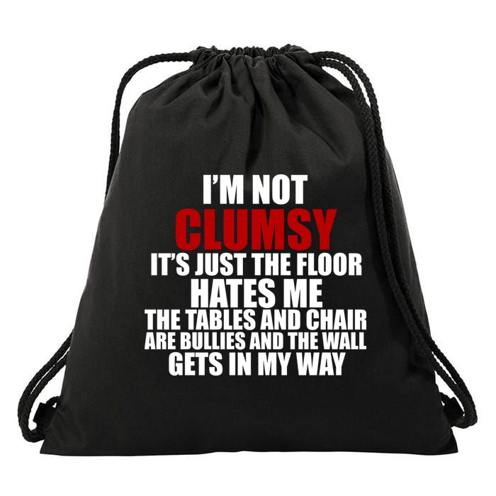 I'm Not Clumsy It's Just The Flor Hates Me Funny Drawstring Bag