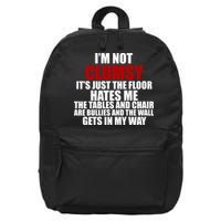 I'm Not Clumsy It's Just The Flor Hates Me Funny 16 in Basic Backpack