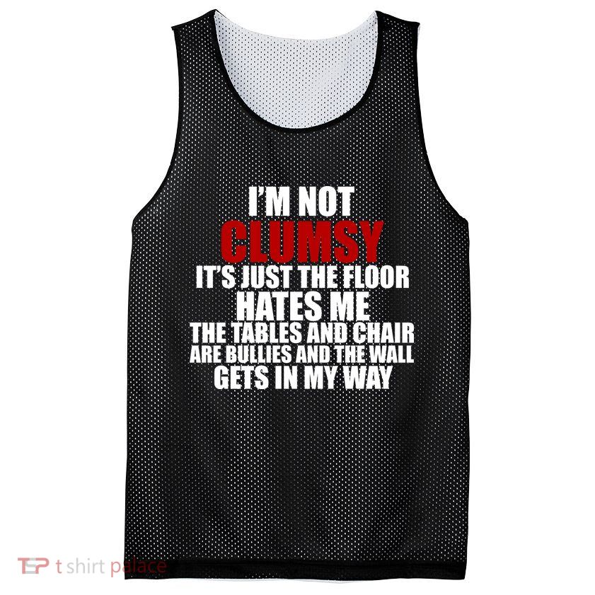 I'm Not Clumsy It's Just The Flor Hates Me Funny Mesh Reversible Basketball Jersey Tank