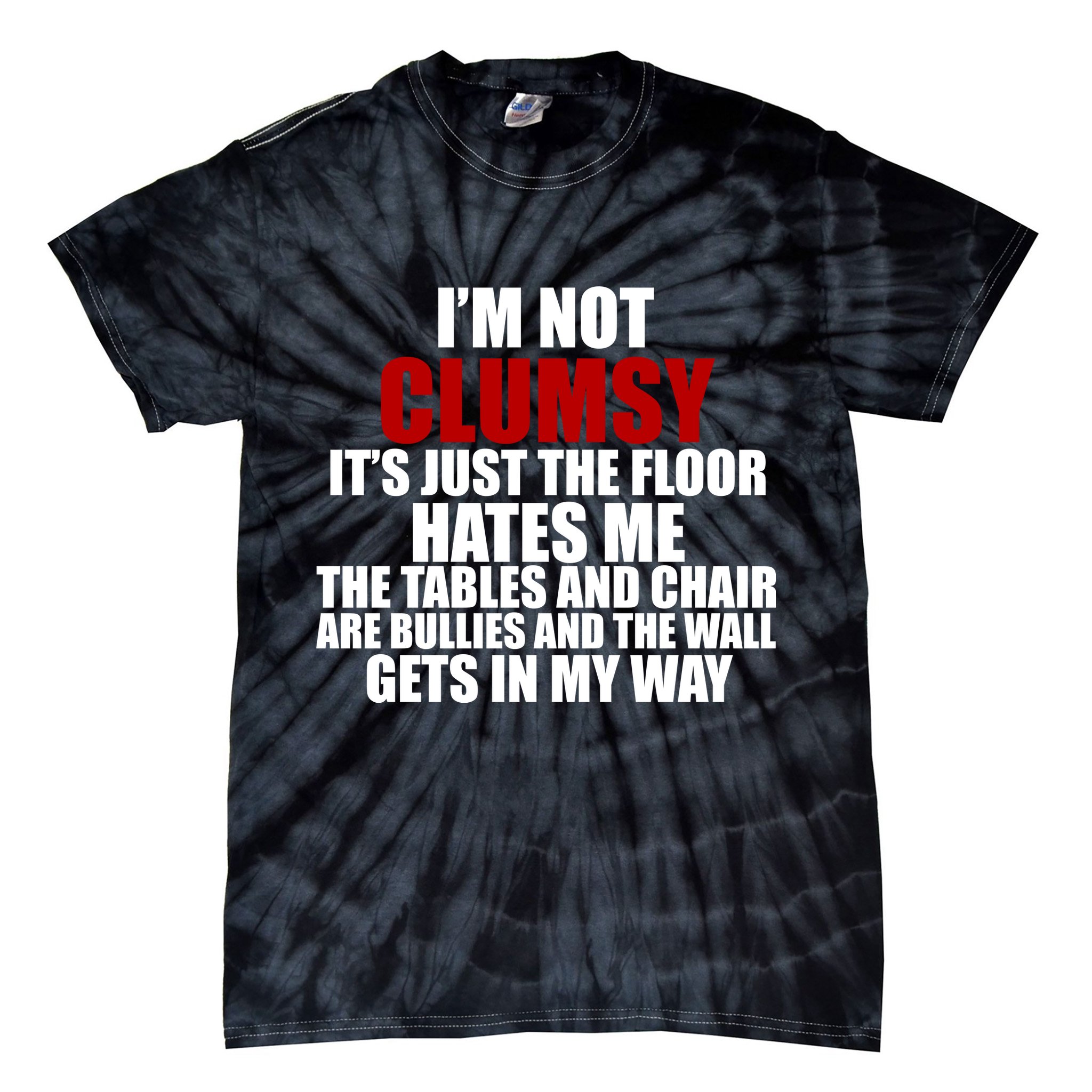 I'm Not Clumsy It's Just The Flor Hates Me Funny Tie-Dye T-Shirt