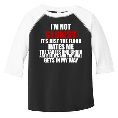 I'm Not Clumsy It's Just The Flor Hates Me Funny Toddler Fine Jersey T-Shirt