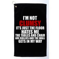 I'm Not Clumsy It's Just The Flor Hates Me Funny Golf Towel