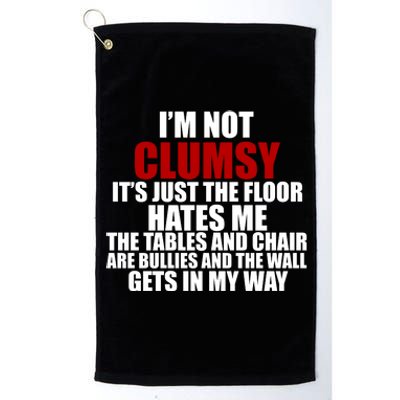 I'm Not Clumsy It's Just The Flor Hates Me Funny Platinum Collection Golf Towel