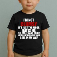 I'm Not Clumsy It's Just The Flor Hates Me Funny Toddler T-Shirt