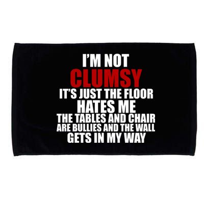 I'm Not Clumsy It's Just The Flor Hates Me Funny Microfiber Hand Towel