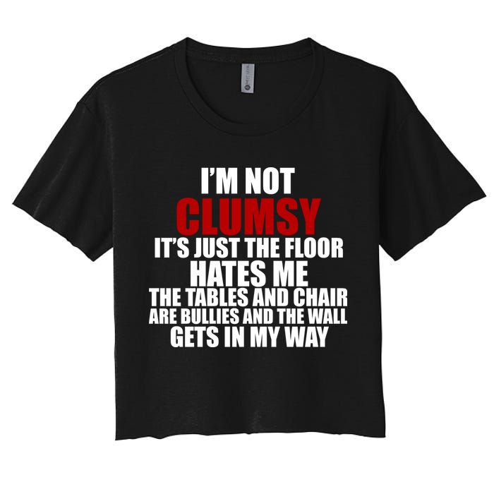 I'm Not Clumsy It's Just The Flor Hates Me Funny Crop Top