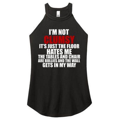 I'm Not Clumsy It's Just The Flor Hates Me Funny Women's Perfect Tri Rocker Tank